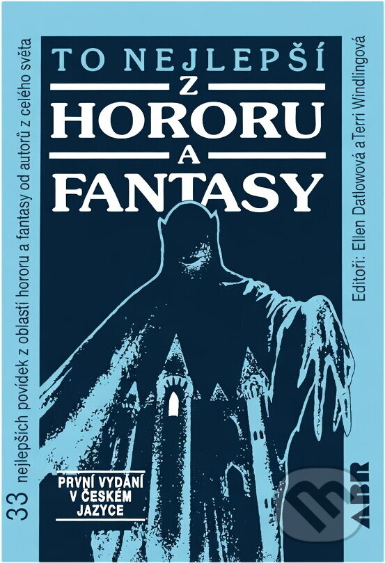 Kniha: To nejlepší z hororu a fantasy : 33 nejlepších povídek z oblasti hororu a fantasy od autorů z celého světa (). , 1997