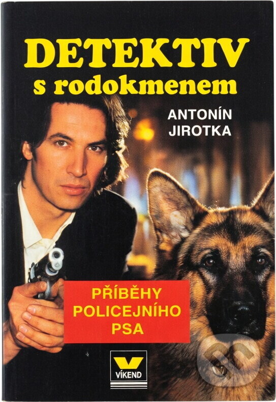 Kniha: Detektiv s rodokmenem : příběhy policejního psa (Antonín Jirotka). Víkend, 1995