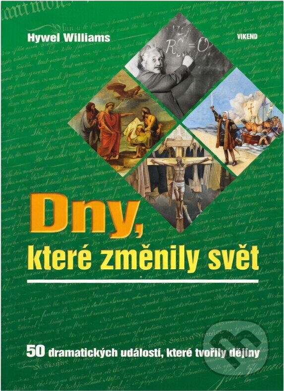 Kniha: Dny, které změnily svět (Hywel Williams). Víkend, 2008