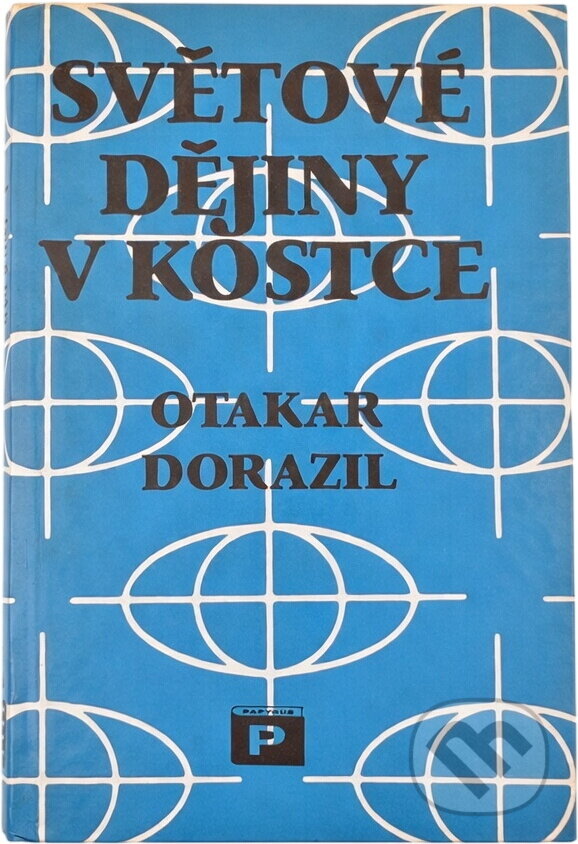Kniha: Světové dějiny v kostce : historická příručka (Otakar Dorazil). Papyrus, 1992