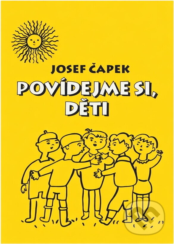 Kniha: Povídejme si, děti (Josef Čapek). Agentúra Cesty, 1995