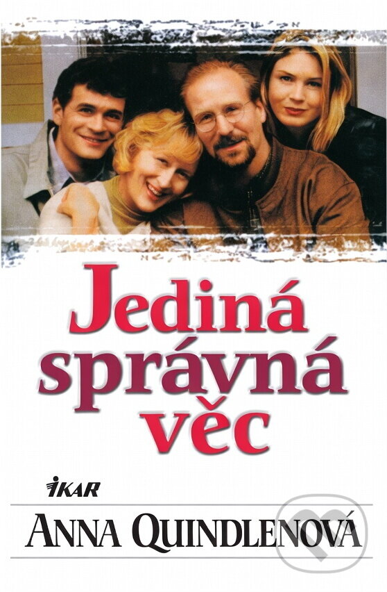 Kniha: Jediná správná věc (Anna Quindlen). Ikar, 1999