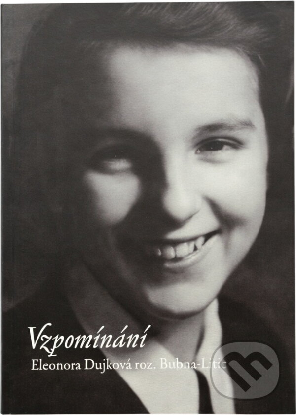 Kniha: Vzpomínání (Eleonora Dujková). , 2009