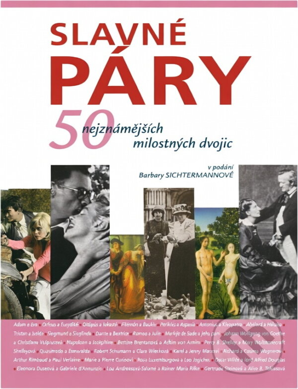 Kniha: Slavné páry : 50 nejznámějších milostných dvojic (Barbara Sichtermann a Guntram Schwotzer). Slovart, 2004