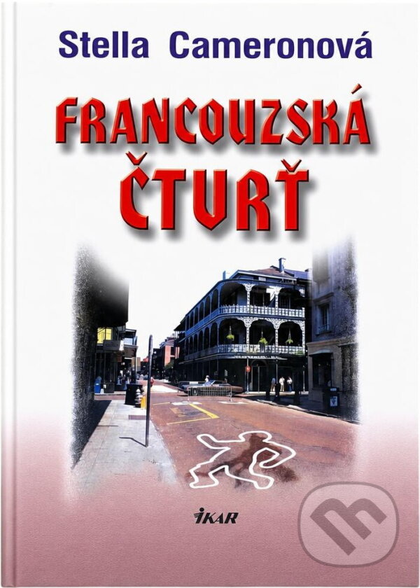 Kniha: Francouzská čtvrť (Stella Cameron). Ikar, 2001