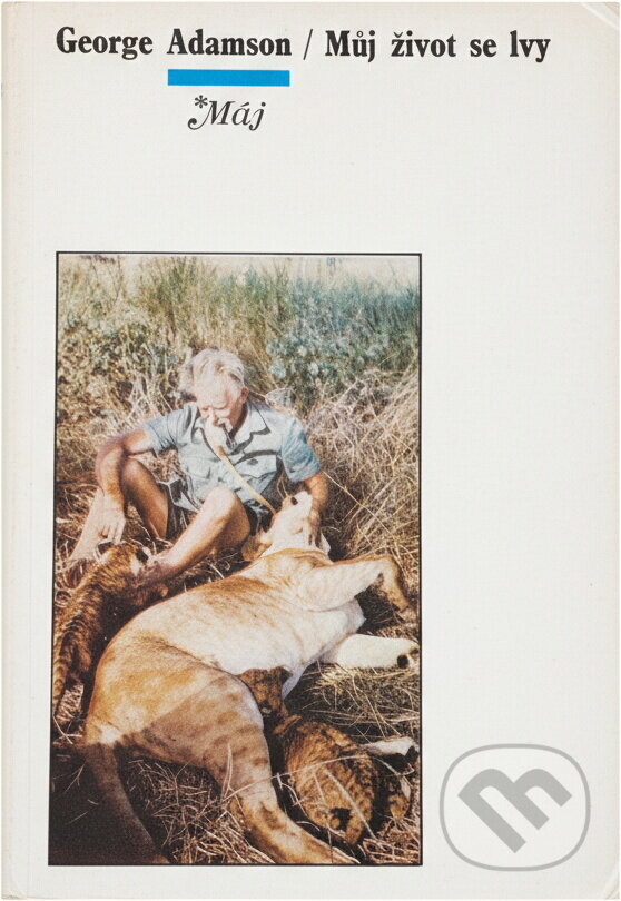 Kniha: Můj život se lvy (George Adamson). , 1975