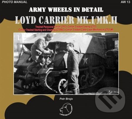 Levně AW 13 Loyd Carrier - Petr Brojo - kniha z kategorie História