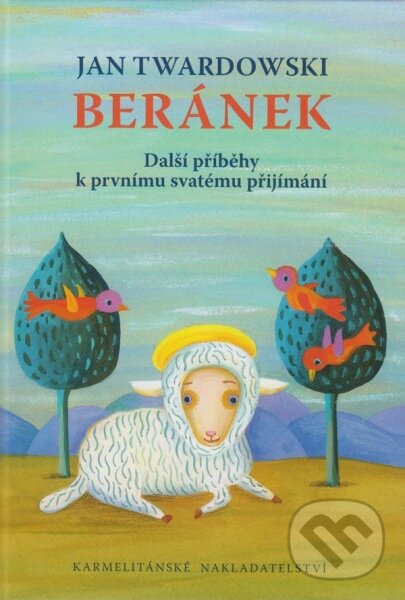Beránek - Jan Twardowski, Karmelitánské nakladatelství, 2014