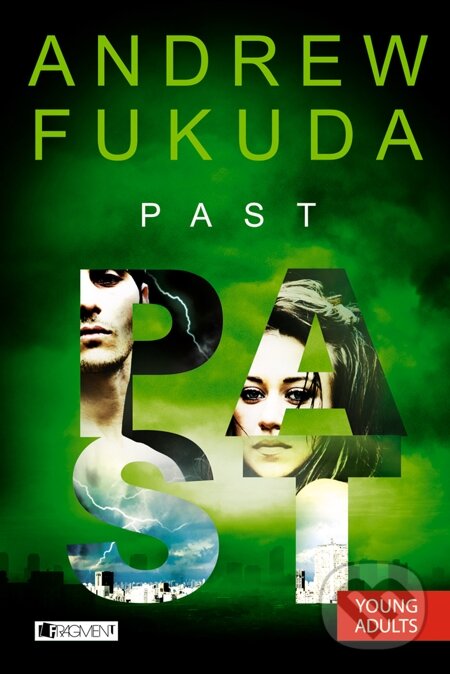 E-kniha: Andrew Fukuda  – Past (Andrew Fukuda). Nakladatelství Fragment, 2015