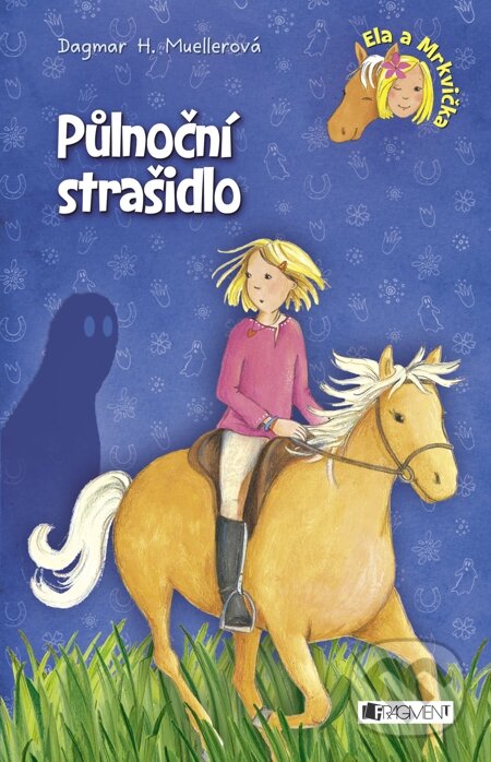 E-kniha: Ela a Mrkvička – Půlnoční strašidlo (Dagmar H. Muellerová). Nakladatelství Fragment, 2015