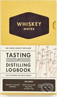 Levně Kings County Distillery: Whiskey Notes (Tasting and Distilling Logbook)