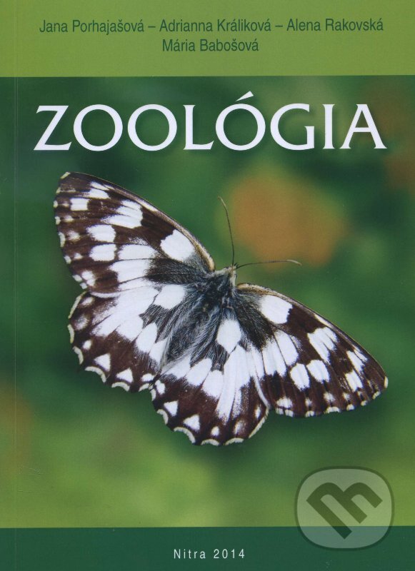 Kniha: Zoológia (Jana Porhajašová, Adrianna Králiková, Alena Rakovská a Mária Babošová). Slovenská poľnohospodárska univerzita v Nitre, 2014