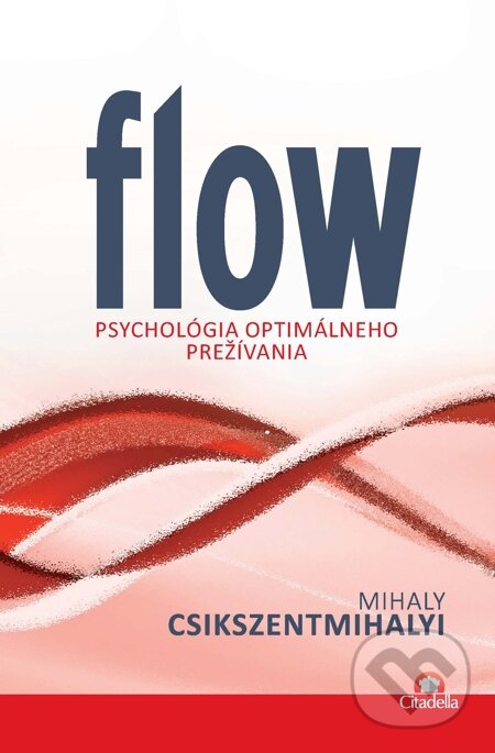 E-kniha: Flow (Mihaly Csikszentmihalyi). Citadella, 2015