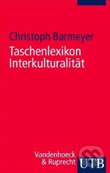 Levně Taschenlexikon Interkulturalität - Christoph Barmeyer - kniha z kategorie Jazykové učebnice a slovníky
