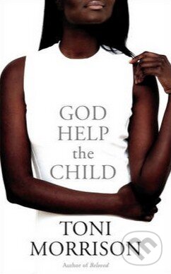 Levně God Help the Child - Toni Morrison - kniha z kategorie Beletria