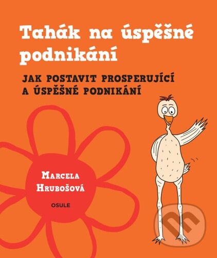 Levně Tahák na úspěšné podnikání (Jak postavit prosperujíci a úspěšné podnikání) - kniha z kategorie Management