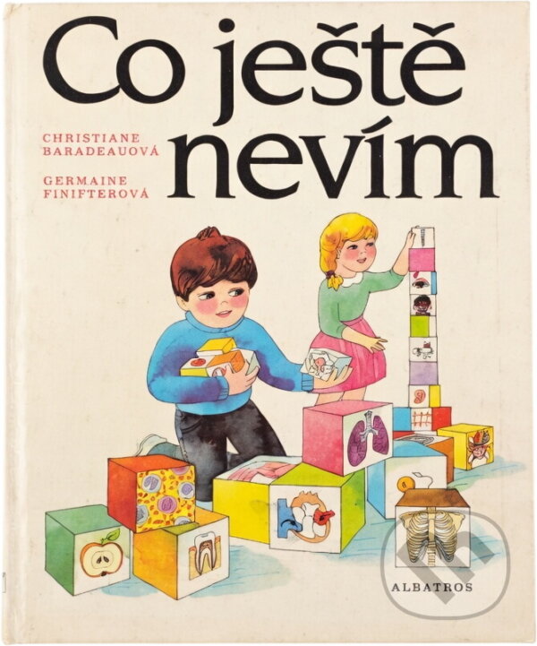 Kniha: Co ještě nevím : pro děti od 6 let (Christiane Baradeau a Germaine Finifter). , 1989