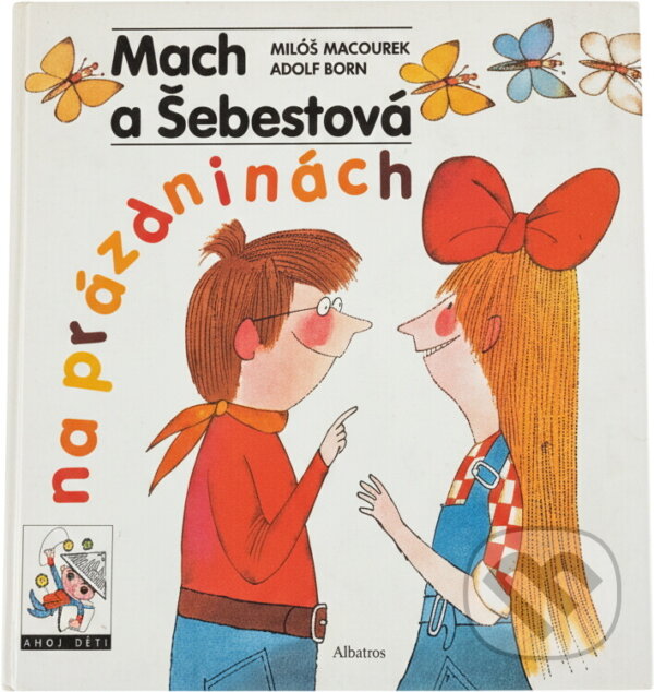 Kniha: Mach a Šebestová na prázdninách (Miloš Macourek). , 1999