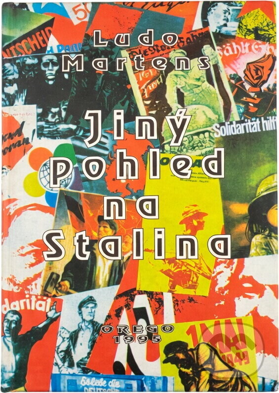 Kniha: Jiný pohled na Stalina (Ludo Martens). Orego, 1995