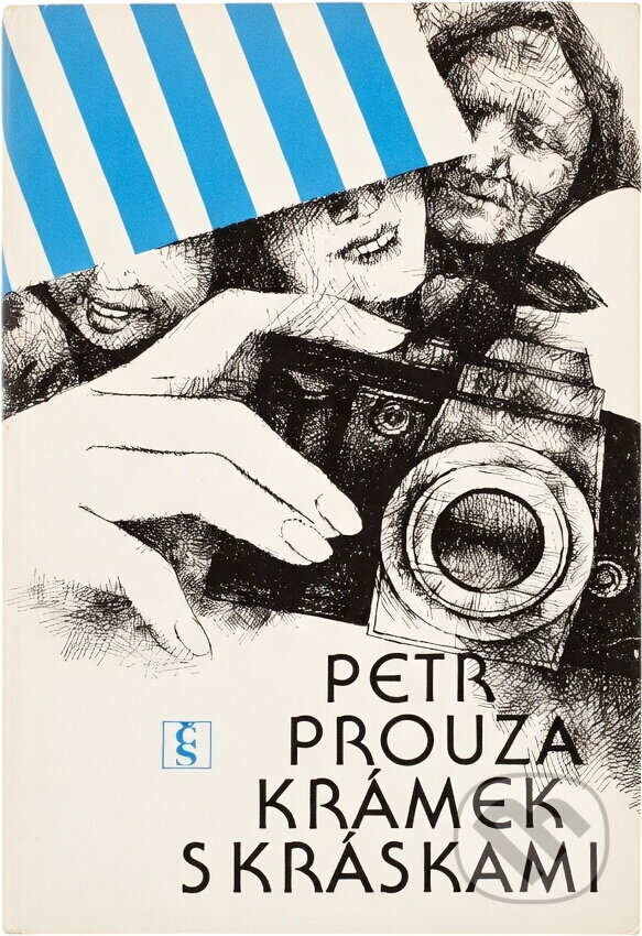 Kniha: Krámek s kráskami (Petr Prouza). Československý spisovatel, 1986