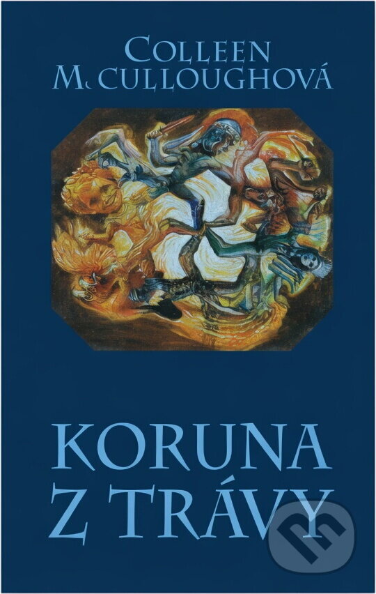 Kniha: Koruna z trávy (Colleen McCullough). Ikar, 1995