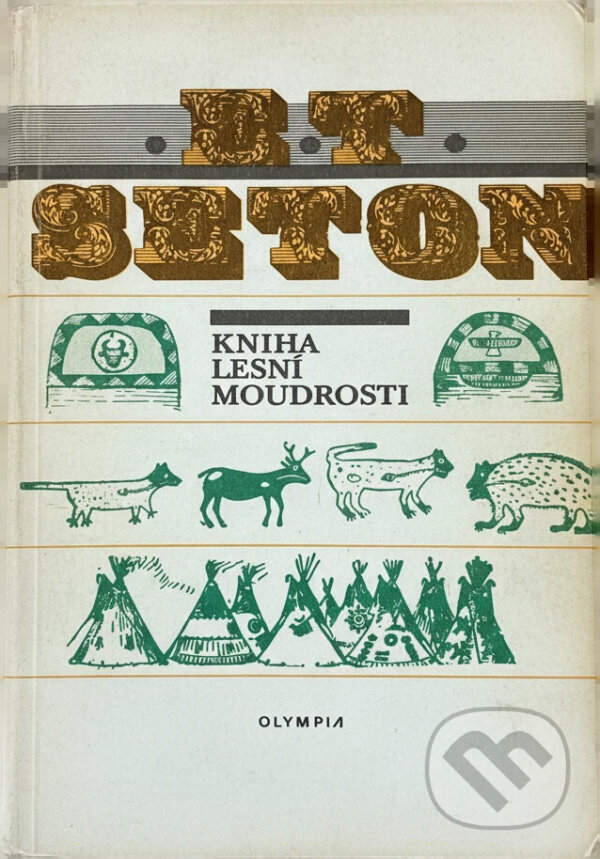 Kniha: Kniha lesní moudrosti (Ernest Thompson Seton). , 1991