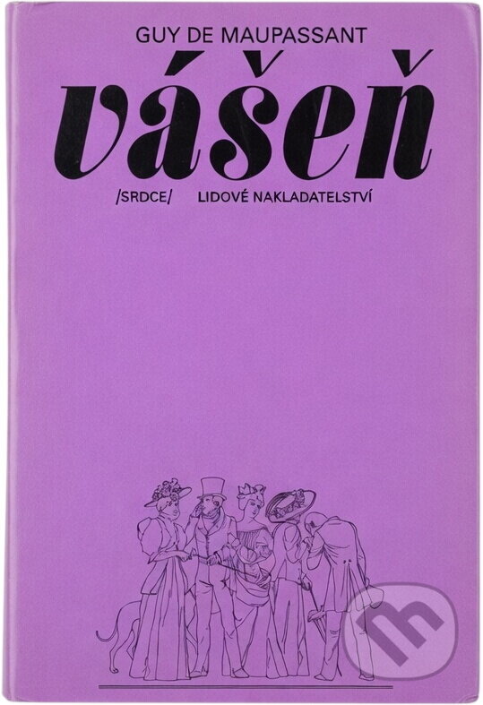 Kniha: Vášeň a jiné povídky (Guy de Maupassant). , 1977