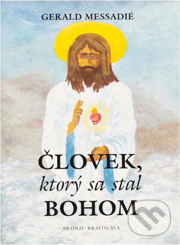 Kniha: Človek, ktorý sa stal Bohom (Gerald Messadié). Bradlo, 1991