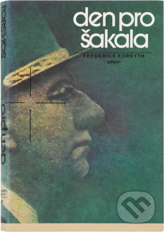 Kniha: Den pro Šakala (Frederick Forsyth). Knižní klub, 1975