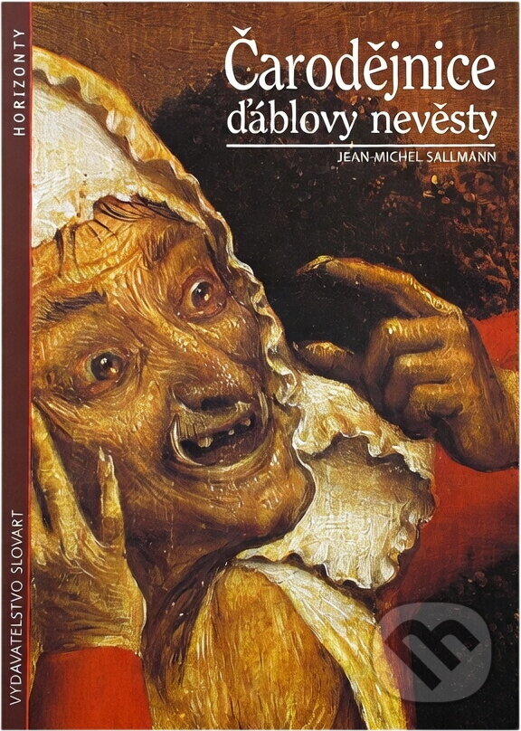 Kniha: Čarodějnice ďáblovy nevěsty (Jean-Michel Sallmann). Slovart, 1994