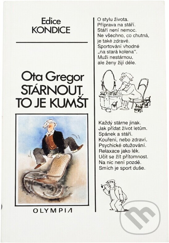 Kniha: Stárnout, to je kumšt (Ota Gregor). , 1990