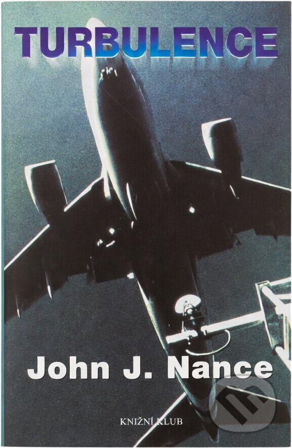 Kniha: Turbulence (John J. Nance). Knižní klub, 2004