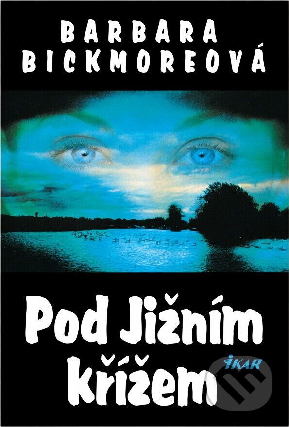 Kniha: Pod Jižním křížem (Barbara Bickmore). Ikar, 1998