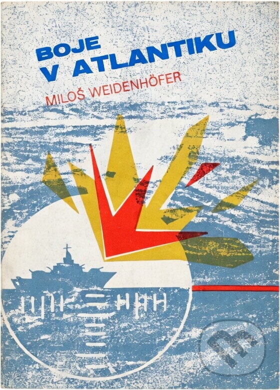 Kniha: Boje v Atlantiku (Miloš Weidenhöfer). Návrat, 1992