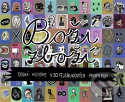 Levně Boží zboží (Česká historie v 50 fejsbukových profilech) - kniha z kategorie Beletria
