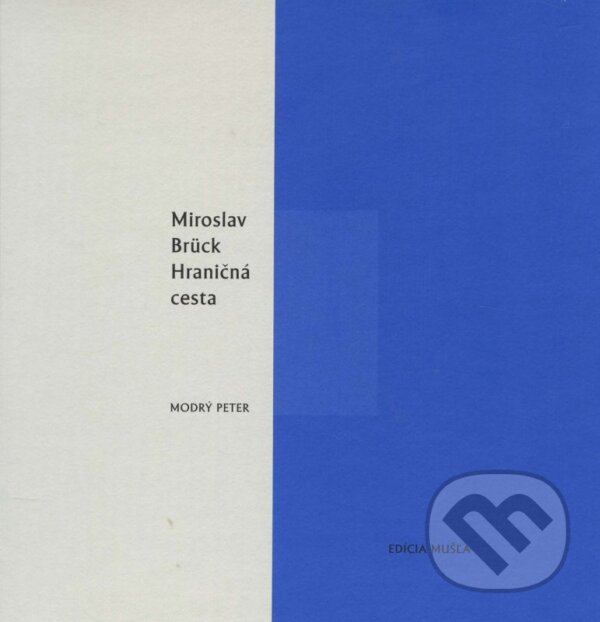Levně Hraničná cesta - Miroslav Brück - kniha z kategorie Poézia