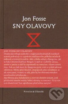 Sny Olavovy - Jon Fosse, Pistorius & Olšanská, 2015