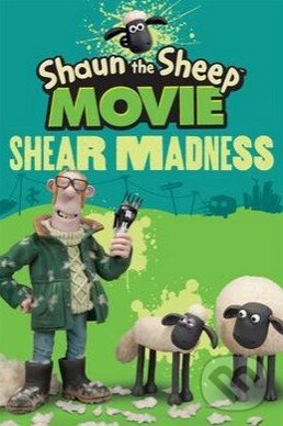 Levně Shaun the Sheep Movie: Shear Madness - kniha z kategorie Beletria