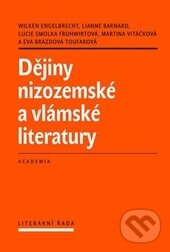 Levně Dějiny nizozemské a vlámské literatury - Engelbrecht Wilken a kolektív - kniha z kategorie Teória umenia