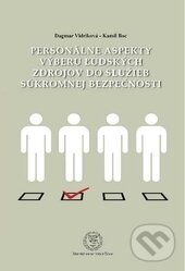 Levně Personálne aspekty výberu ľudských zdrojov do služieb súkromnej bezpečnosti - kniha z kategorie Personálny manažment