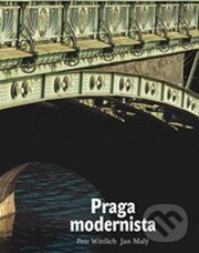 Levně Praga modernista (Formas de un estilo) - Petr Wittlich - kniha z kategorie Sprievodcovia