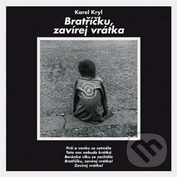 Levně Karel Kryl: Bratříčku, Zavírej Vrátka LP - Karel Kryl