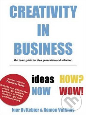 Levně Creativity in Business (The Basic Guide for Generating and Selecting Ideas) - kniha z kategorie Odborné a náučné