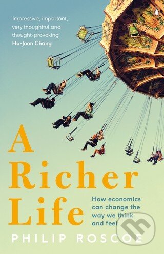 Levně A Richer Life (How Economics Can Change the Way We Think and Feel) - kniha z kategorie Odborné a náučné