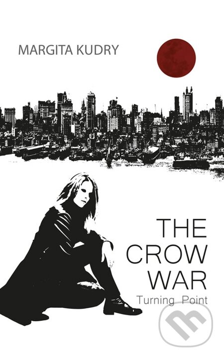 E-kniha: The Crow War - Turning Point (Margita Kudry). Margita Kudryova