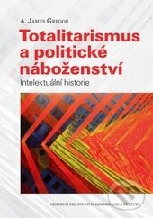 Levně Totalitarismus a politické náboženství (Intelektuální historie) - kniha z kategorie Politológia a politika