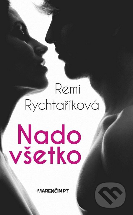 Levně Nado všetko - Remi Rychtaříková - kniha z kategorie Beletria
