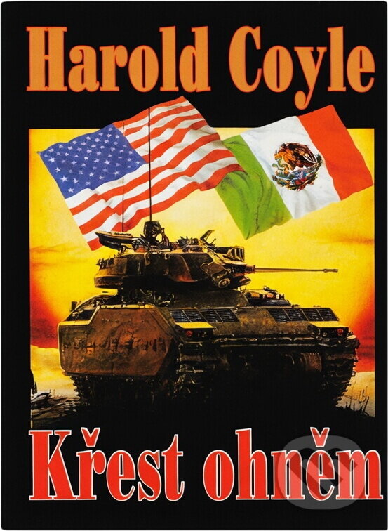 Kniha: Křest ohněm (Harold Coyle). , 2003