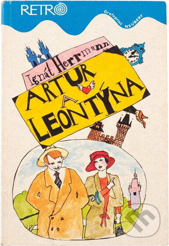 Kniha: Artur a Leontýna (Ignát Herrmann). , 1993
