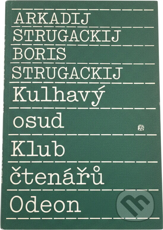 Kniha: Kulhavý osud (Arkadij Natanovič Strugackij a Boris Natanovič Strugackij). Odeon, 1989